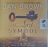 The Lost Symbol written by Dan Brown performed by Paul Michael on Audio CD (Abridged)
